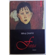 FETITA - ROMAN de MIHAI ZAMFIR , 2003