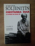 CHESTIUNEA RUSA LA SFARSIT DE SECOL XX de ALEKSANDR SOLJENITIN , 1995