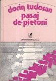 Dorin Tudoran Pasaj de Pietoni carte beletristica ilustratii Vasile Olac editia 1979 stare buna coperti brosate