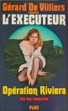 L&#039;EXECUTEUR, OPERATION RIVIERA-GERARD DE VILLIERS-246885