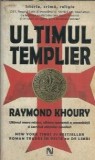 Ultimul Templier de Raymond Khoury - Roman Suspans, Editura Nemira, 2012, 603 Pagini, Carti Beletristica