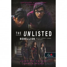 The Unlisted - Az arc nélküli csapat - Rebellion - Lázadás - The Unlisted - Az arc nélküli csapat 2. - Justine Flynn