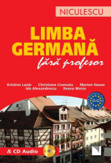 Germana fara profesor (include CD audio) - Kristine Lazar, Christiane Cosmatu, Marion Haase, Ida Alexandrescu, Ileana Moise foto