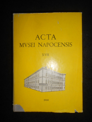 Acta Musei Napocensis volumul 17 (1980, editie cartonata) foto