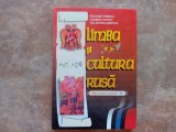 LIMBA SI CULTURA RUSA - MANUAL PENTRU CLASELE IX-XII - FEODOR CHIRILA, 2002