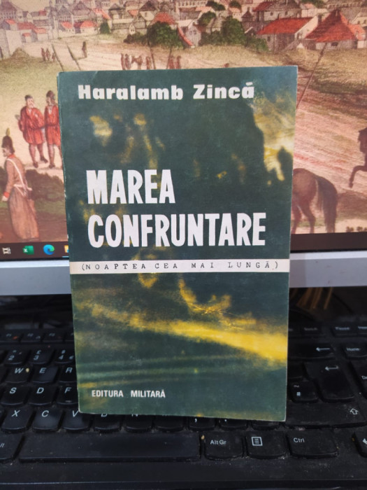 Haralamb Zincă, Marea confruntare (Noaptea cea mai lungă), București 1987, 120