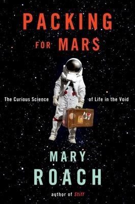 Packing for Mars: The Curious Science of Life in the Void foto