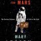 Packing for Mars: The Curious Science of Life in the Void