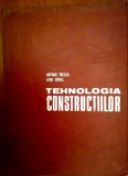 Tehnologia constructiilor-Antonie Trelea ,Liviu Groll