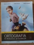 Ortografia pe intelesul scolarilor- Genoveva Farcas, Danela Palaga