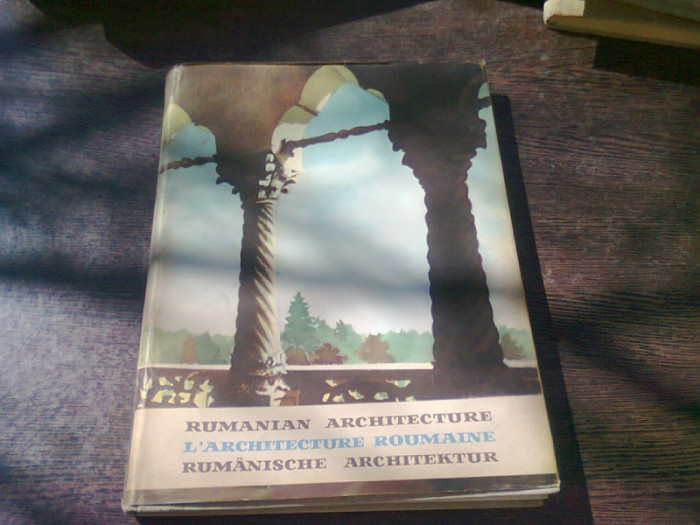RUMANIAN ARCHITECTURE. L&#039;ARCHITECTURE ROMAINE. ROMANISCHE ARCHITEKTUR