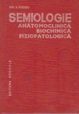 Semiologie anatomoclinica, biochimica, fiziopatologica, Volumul I - Examenul clinic general al bolnavului foto