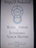 S. PROKOFIEFF - RUDOLF STEINER SI INTEMEIEREA NOILOR MISTERII (ANTROPOSOFIE)