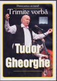 DVD Concert: Tudor Gheorghe - Trimite vorba ( inregistrare spectacol din 2004 - vezi descriere )