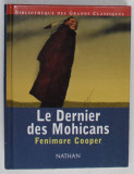 LE DERNIER DES MOHICANS par FENIMORE COOPER , adaptation de GISELE VALLEREY , 2002