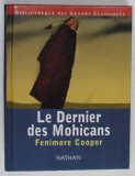 LE DERNIER DES MOHICANS par FENIMORE COOPER , adaptation de GISELE VALLEREY , 2002