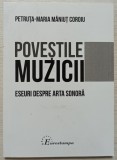 Povestile muzicii, eseuri despre arta sonora - Petruta-Maria Maniut Coroiu