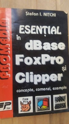 Esential in dBase FoxPro si Clpper-Stefan I. Nitchi foto