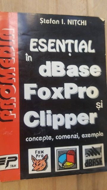 Esential in dBase FoxPro si Clpper-Stefan I. Nitchi