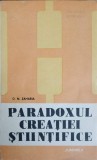 Paradoxul Creatiei Stiintifice - D.N. Zaharia, Junimea 1985, Filosofie, Romana, Paperback
