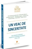 Un veac de sinceritate - Liviu Voinea