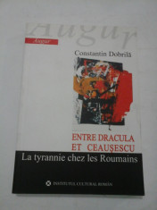 ENTRE DRACULA ET CEAUSESCU La tyrannie chez les Roumains - Constantin Dobrila foto