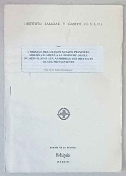 L &#039;ORIGINE DES GRANDS SCEAUX PRINCIERS MOLDO - VALAQUES A LA BORDUE ORNEE DE MEDAILLONS AU X ARMOIRES ...DE CES PRINCIPAUTES par DAN CERNOVODEANU , A