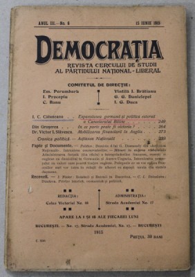 DEMOCRATIA , REVISTA CERCULUI DE STUDII AL PARTIDULUI NATIONAL - LIBERAL , ANUL III , No. 6 , 15 IUNIE , 1915 foto