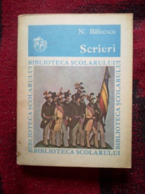 e0e Scrieri - Nicolae Balcescu foto