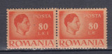 ROMANIA 1945 LP 188 UZUALE MIHAI I 80 LEI EROARE LIPSA I DIN LEI PERECHE MNH, Nestampilat
