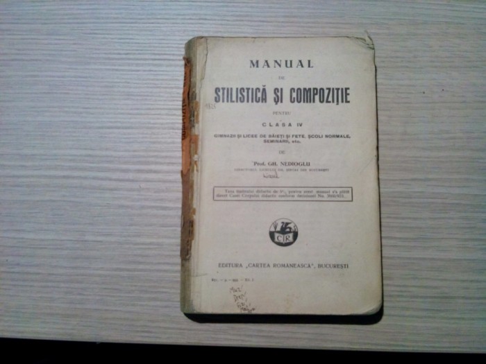 MANUAL DE STILISTICA SI COMPOZITIE Cl. IV - Gh. Nedioglu -1933, 335 p.+ 25 planse