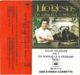 Julio Iglesias - Da Manuela A Pensami Vol. I Compilatie Caseta Audio CBS