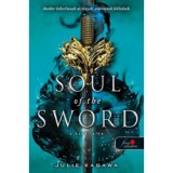 Soul of the Sword - A kard lelke - A r&oacute;ka &aacute;rnya 2. - Julie Kagawa