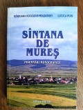 Sintana de Mures, monografie - Marioara Rogozan Moldovan, autograf / R3P2F