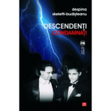 Descendenti condamnati - Despina Skeletti-Budisteanu