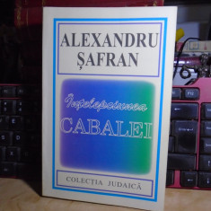 ALEXANDRU SAFRAN - INTELEPCIUNEA CABALEI , 1997 #