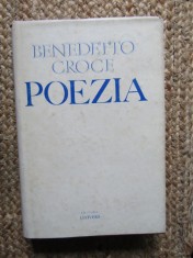 Benedetto Croce - Poezia (Editura Univers, 1972) - Studiu Critic Literar, 428 pagini