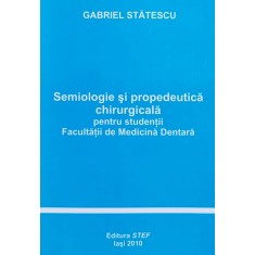 Semiologie Si Propedeutica Chirurgicala - Gabriel Statescu , X222