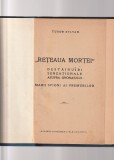 TUDOR SYLVAN - RETEAUA MORTEI ( MARII SPIONI AI VREMURILOR ) ( 1940 ) ( RELEGATA )