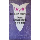 DRAMA SI TEATRUL RELIGIOS IN EVUL MEDIU-ION MARIN SADOVEANU-139530