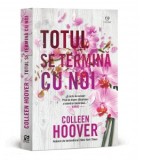 Totul se termina cu noi - Colleen Hoover