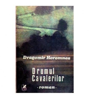 Dragomir Horomnea - Drumul Cavalerilor - 115579 foto