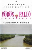 V&ouml;r&ouml;s S&aacute;ri &Eacute;s Imre Pall&oacute; - A Kanyarg&oacute; Tisza Partj&aacute;n, Caseta audio