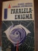 Paralela enigma - George Anania, Romulus Barbulescu - 1973 - Roman SF - Coperta Originala