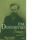 Scrisori (1837-1859). Volumul I - Feodor Mihailovici Dostoievski