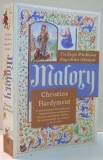 MALORY , THE KNIGHT WHO BECAME , KING ARTHUR' S CHRONICLER de CHRISTINA HARDYMENT , 2007