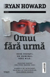 Omul fără urmă - Paperback brosat - Catherine Ryan Howard - Trei