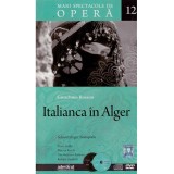 Gioachino Rossini - Colectia Mari spectacole de opera: 12. Italianca in Alger (Rossini) - 109270