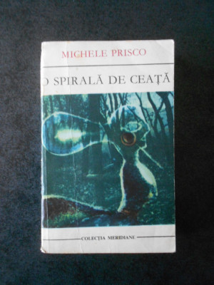 MICHELE PRISCO - O SPIRALA DE CEATA foto