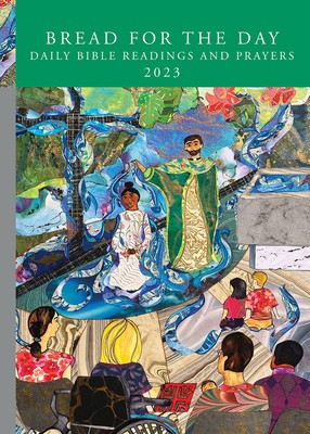 Bread for the Day: Daily Bible Readings and Prayers: Year a 2023 foto